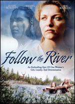 Follow the River