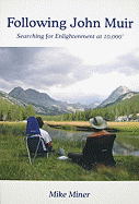 Following John Muir: Searching for Enlightenment at 10,000'