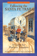 Following the Santa Fe Trail: A Guide for Modern Travelers