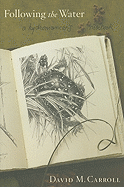 Following the Water: A Hydromancer's Notebook