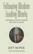 Following Wisdom, Leading Wisely