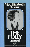 Folly - Atkins, Meg Elizabeth