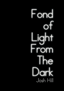 Fond of Light From The Dark