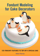 Fondant Modeling for Cake Decorators