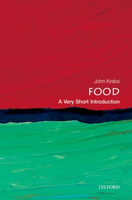 Food: A Very Short Introduction - Krebs, John