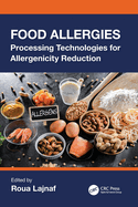 Food Allergies: Processing Technologies for Allergenicity Reduction