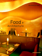 Food + Architecture - Franck, Karen A, Professor (Guest editor)