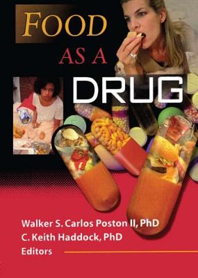 Food as a Drug - Poston, Walker S C, and Haddock, C Keith