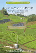 Food Beyond Terroir: Tasting Place and Placing Taste in Global Perspective