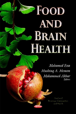 Food & Brain Health - Essa, Mohamed (Editor), and Memon, Mushtaq A (Editor), and Akbar, Mohammed (Editor)