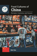 Food Cultures of China: Recipes, Customs, and Issues