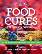 Food Cures: Breakthrough Nutritional Prescriptions for Everything from Colds to Cancer