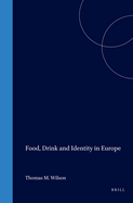 Food, Drink and Identity in Europe