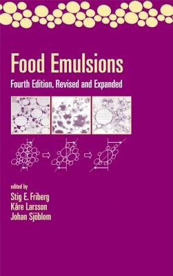 Food Emulsions - Friberg, Stig (Editor), and Larsson, Kare (Editor), and Sjoblom, Johan (Editor)