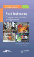 Food Engineering: Emerging Issues, Modeling, and Applications