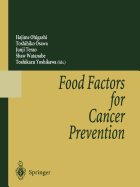 Food Factors for Cancer Prevention - Ohigashi, Hajime (Editor), and Osawa, Toshihiko, Professor (Editor), and Terao, Junji (Editor)