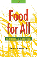 Food for All: The Need for a New Agriculture