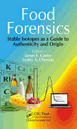 Food Forensics: Stable Isotopes as a Guide to Authenticity and Origin