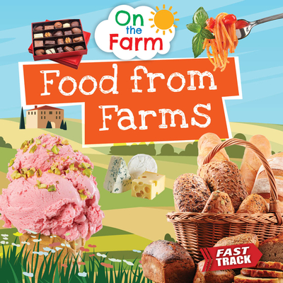 Food from Farms - Dickmann, Nancy