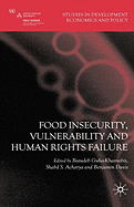 Food Insecurity, Vulnerability and Human Rights Failure