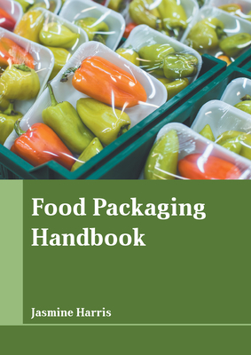 Food Packaging Handbook - Harris, Jasmine (Editor)