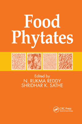 Food Phytates - Reddy, N. Rukma (Editor), and Sathe, Shridhar K. (Editor)
