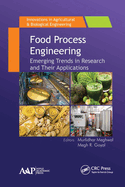 Food Process Engineering: Emerging Trends in Research and Their Applications