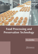 Food Processing and Preservation Technology
