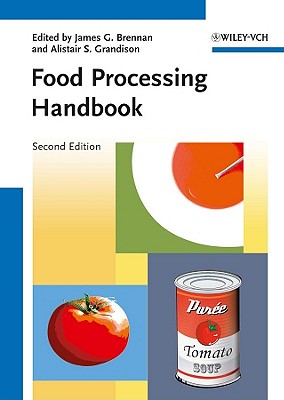 Food Processing Handbook, 2 Volume Set - Brennan, James G. (Editor), and Grandison, Alistair S. (Editor)