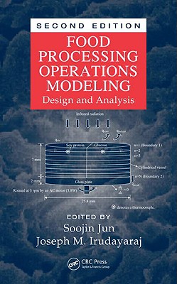 Food Processing Operations Modeling: Design and Analysis - Jun, Soojin, and Irudayaraj, Joseph M