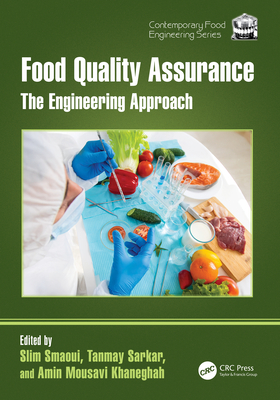 Food Quality Assurance: The Engineering Approach - Smaoui, Slim (Editor), and Sarkar, Tanmay (Editor), and Mousavi Khaneghah, Amin (Editor)