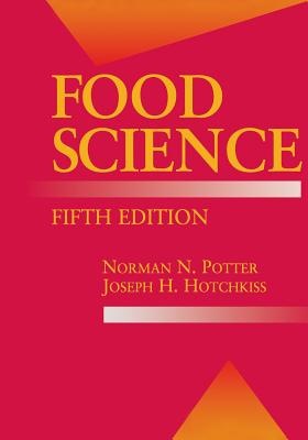 Food Science: Fifth Edition - Potter, Norman N, and Hotchkiss, Joseph H
