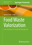Food Waste Valorization: Green Techniques in Sustainable Management