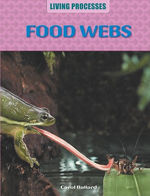 Food Webs - Ballard, Carol, Dr.