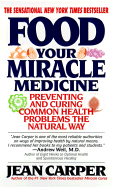 Food-Your Miracle Medicine