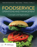 Foodservice Operations and Management: Concepts and Applications: .