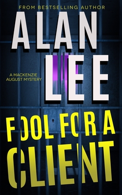 Fool For A Client - Lee, Alan