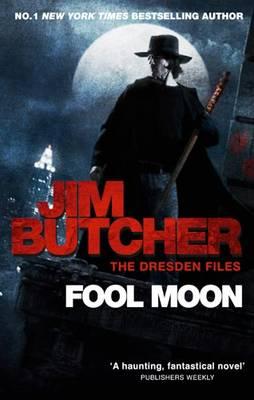 Fool Moon: The Dresden Files, Book Two - Butcher, Jim