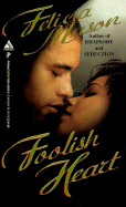 Foolish Heart - Mason, Felicia