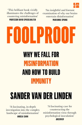 Foolproof: Why We Fall for Misinformation and How to Build Immunity - van der Linden, Sander