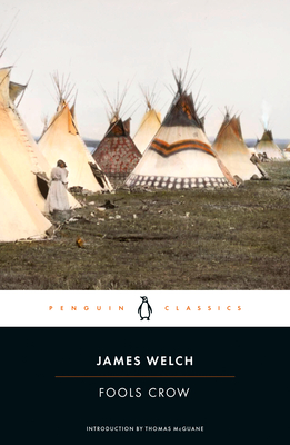 Fools Crow - Welch, James, and McGuane, Thomas (Introduction by)