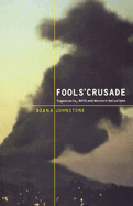Fools' Crusade: Yugoslavia, NATO and Western Delusions
