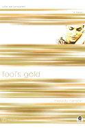 Fool's Gold: Color Me Consumed