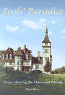 Fools' Paradise: Remembering the Thousand Islands
