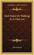 Foot Notes or Walking as a Fine Art