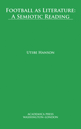 Football as Literature: A Semiotic Reading