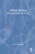 Football Coaching: Putting the Theory Into Practice