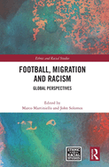 Football, Migration and Racism: Global Perspectives