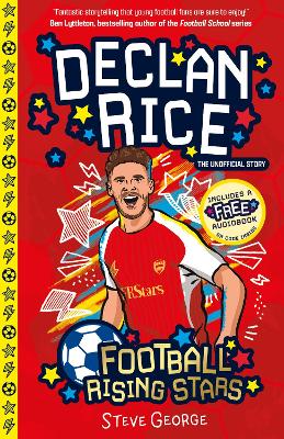 Football Rising Stars: Declan Rice - George, Steve