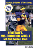 Football's MIS-Direction Wing-T: With Multi-Points of Attack
